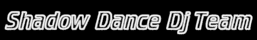 Shadow Dance Dj Team